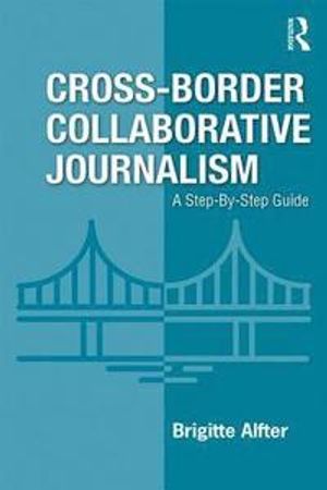 Cross-Border Collaborative Journalism | 1:a upplagan