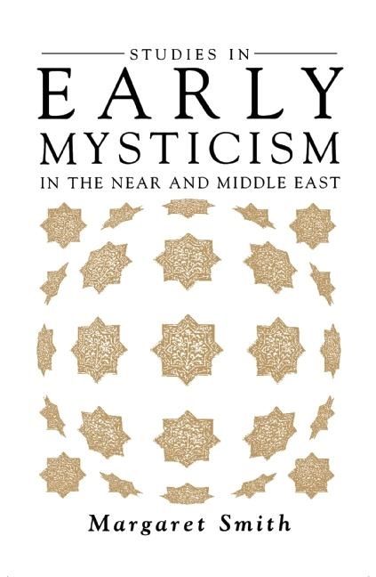 Studies in early mysticism in the near and middle east | 0:e upplagan