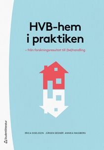 HVB-hem i praktiken - från forskningsresultat till (be)handling