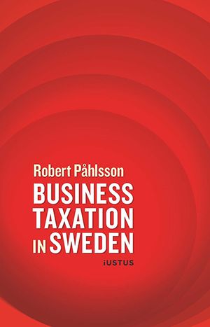 Business Taxation in Sweden | 1:a upplagan