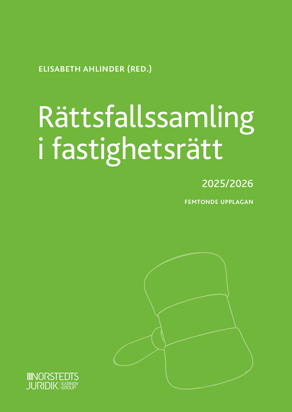 Rättsfallssamling i fastighetsrätt : 2025/2026 | 15:e upplagan