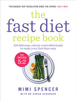 Fast Diet recipe Book - 150 Delicious, Calorie-controlled Meals - Dr. Sarah Shenker