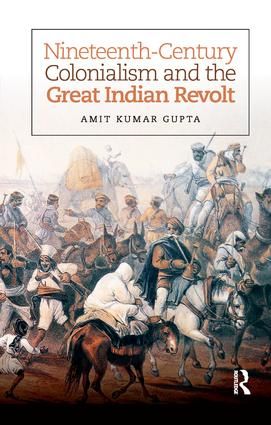 Nineteenth-Century Colonialism and the Great Indian Revolt | 1:a upplagan
