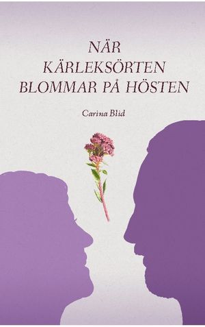 När kärleksörten blommar på hösten | 1:a upplagan