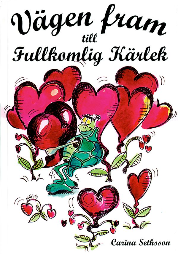 Vägen fram till fullkomlig kärlek | 0:e upplagan