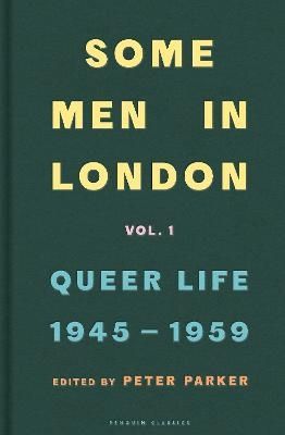 Some Men In London: Queer Life, 1945-1959 | 0:e upplagan