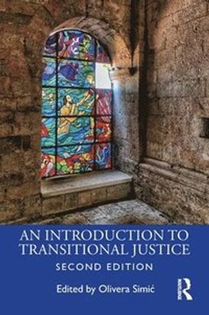 An Introduction to Transitional Justice |  2:e upplagan