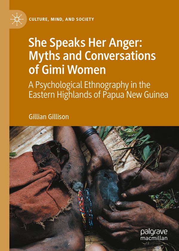 She Speaks Her Anger: Myths and Conversations of Gimi Women | 1:a upplagan