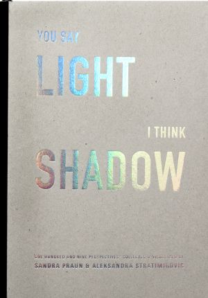 You Say Light - I Think Shadow | 1:a upplagan