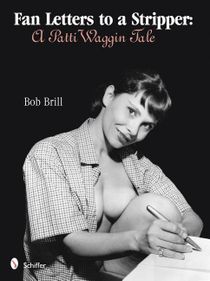 Fan Letters To A Stripper : A Patti Waggin Tale