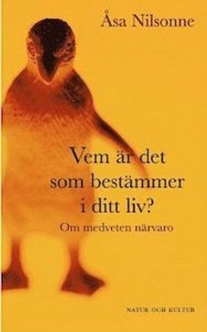 Vem är det som bestämmer i ditt liv?