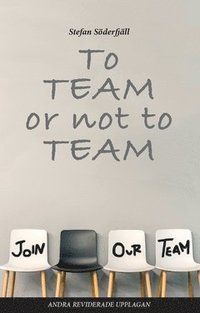 To team or not to team......vad forskningen egentligen säger om teamarbete!