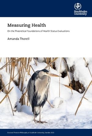 Measuring Health : On the Theoretical Foundations of Health Status Evaluations