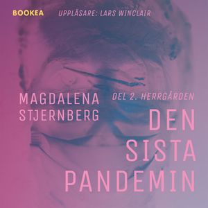 Den sista pandemin - Del 2. Herrgården