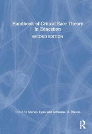 Handbook of Critical Race Theory in Education |  2:e upplagan