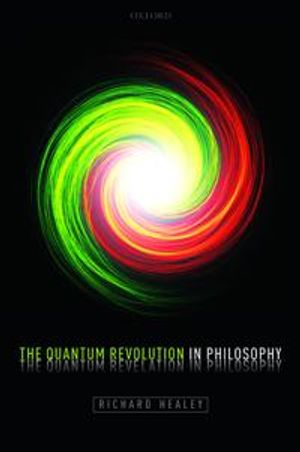 The Quantum Revolution in Philosophy