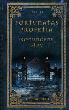 Fortunatas Profetia. Konungens Stav | 0:e upplagan