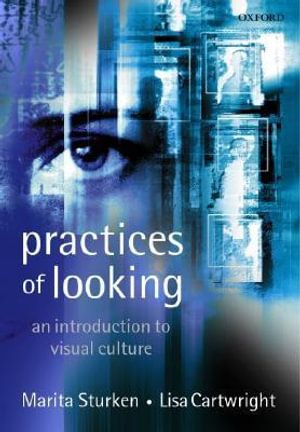 Practices of Looking: An Introduction to Visual Culture | 0:e upplagan