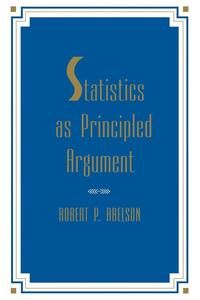 Statistics as Principled Argument