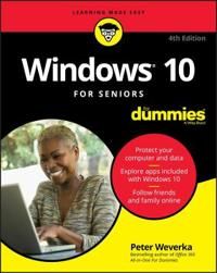 Windows 10 For Seniors For Dummies - Weverka Pete - Upplaga 4
