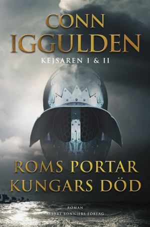 Kejsaren I & II : Roms portar. Kungars död.