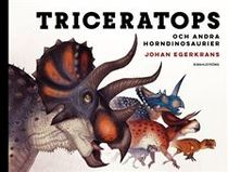 Triceratops : och andra horndinosaurier
