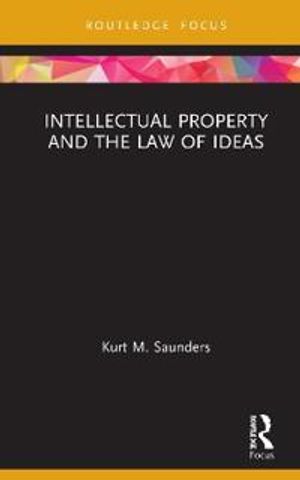 Intellectual Property and the Law of Ideas | 1:a upplagan