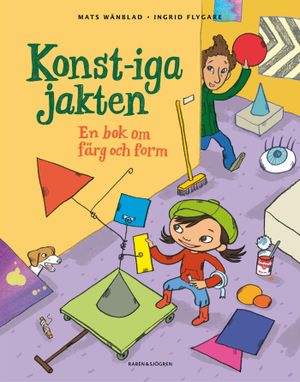 Konst-iga jakten : en bok om färg och form | 1:a upplagan