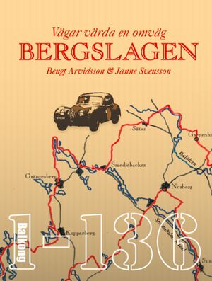 Vägar värda en omväg : Bergslagen : en roadbook | 1:a upplagan