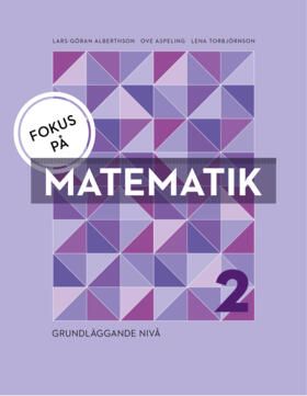 Fokus på Matematik - grundläggande nivå 2 | 0:e upplagan