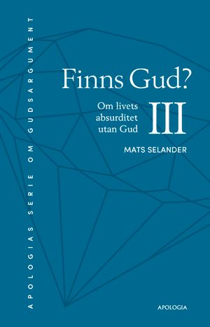 Finns Gud? Om livets absurditet utan Gud | 1:a upplagan