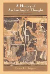 A History of Archaeological Thought | 2:a upplagan