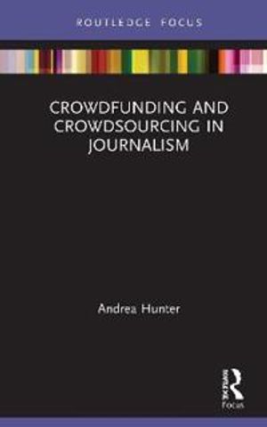 Crowdfunding and Crowdsourcing in Journalism | 1:a upplagan