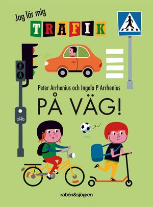 På väg! : jag lär mig trafik | 1:a upplagan