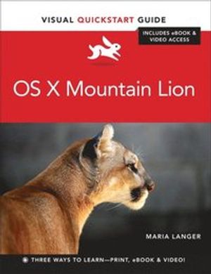 OS X Mountain Lion Includes eBook & Video Access | 1:a upplagan