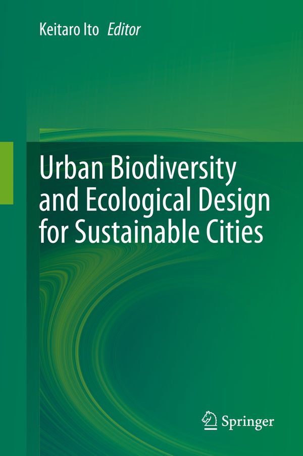 Urban Biodiversity and Ecological Design for Sustainable Cities | 1:a upplagan