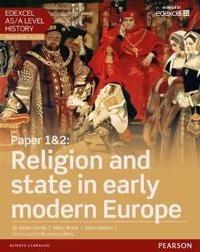 Edexcel AS/A Level History, Paper 1&2: Religion and state in early modern Europe Student Book + ActiveBook | 0:e upplagan