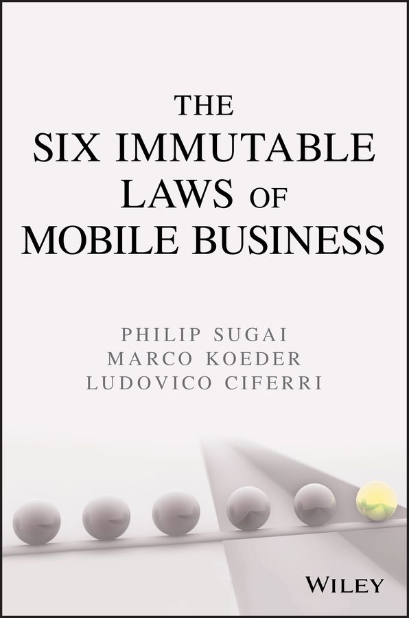 The Six Immutable Laws of Mobile Business | 1:a upplagan