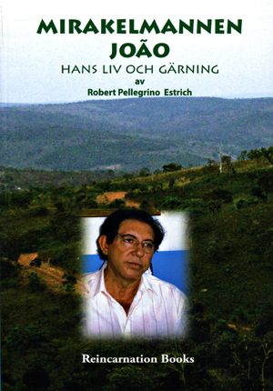 Mirakelmannen João - hans liv och gärning