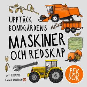 Upptäck bondgårdens maskiner och redskap