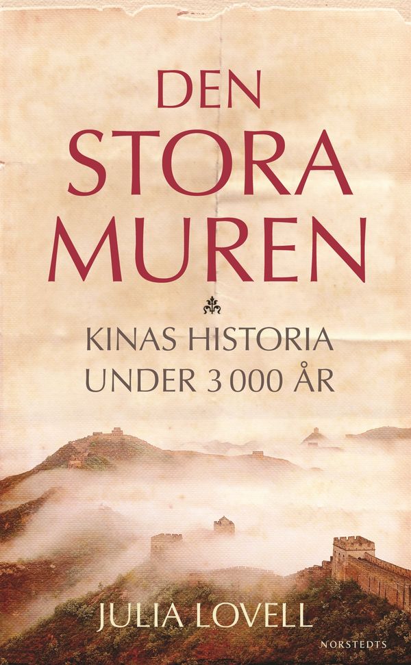 Den stora muren : Kinas historia under 3000 år | 2:a upplagan