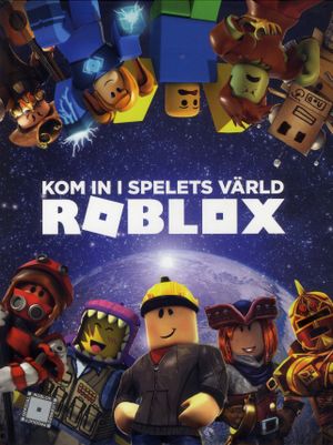 Kom in i spelets värld ROBLOX | 1:a upplagan