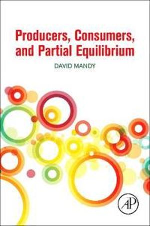 Producers, Consumers, and Partial Equilibrium