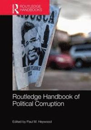 Routledge Handbook of Political Corruption | 1:a upplagan