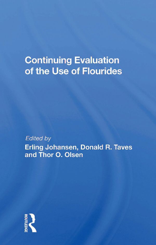 Continuing Evaluation Of The Use Of Fluorides | 1:a upplagan