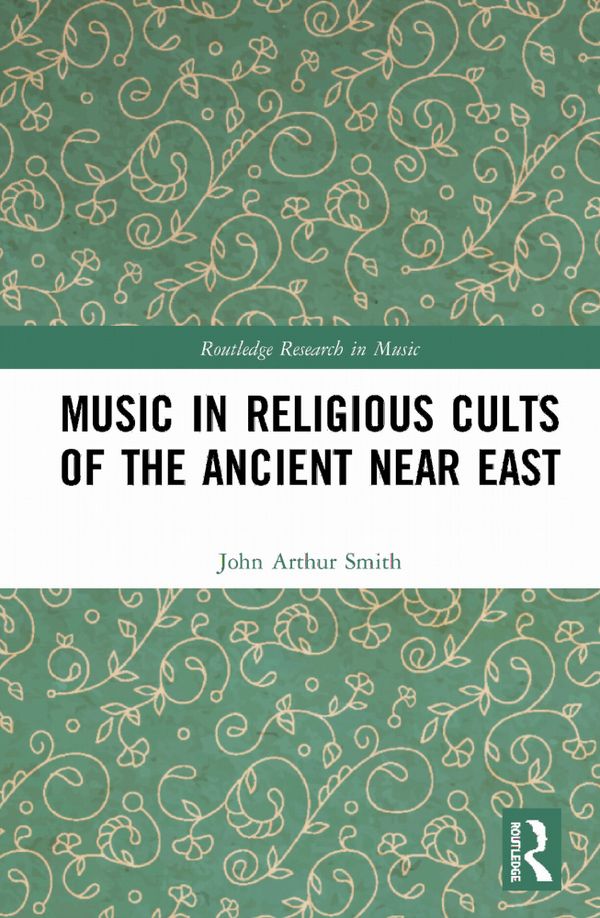 Music in Religious Cults of the Ancient Near East | 1:a upplagan