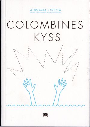 Colombines kyss | 1:a upplagan