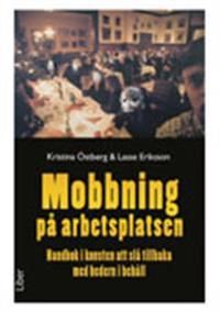 Mobbning på arbetsplatsen - Handbok i konsten att slå tillbaka med hedern i behåll | 2:a upplagan