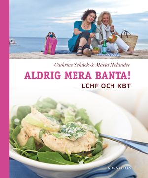 Aldrig mera banta! LCHF och KBT | 1:a upplagan