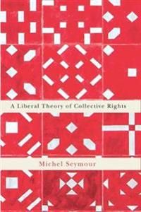 A Liberal Theory of Collective Rights | 0:e upplagan